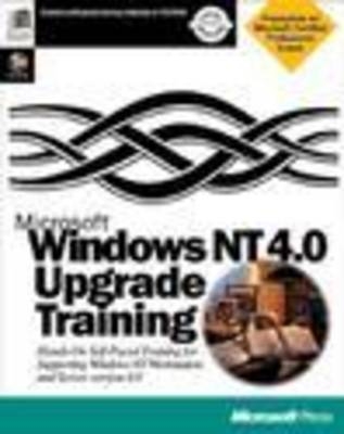 Microsoft Windows NT 4 Upgrade Training Guide -  Microsoft Press,  Microsoft Corporation