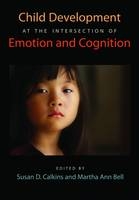 Child Development at the Intersection of Emotion and Cognition - 