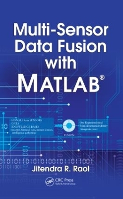 Multi-Sensor Data Fusion with MATLAB® - Jitendra R. Raol