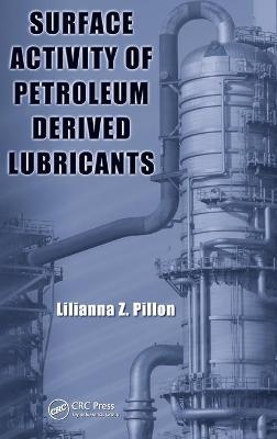 Surface Activity of Petroleum Derived Lubricants - Lilianna Z. Pillon