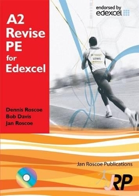 A2 Revise PE for Edexcel + Free CD-ROM - Dr. Dennis Roscoe, Jan Roscoe, Bob Davis