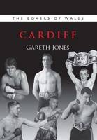 The Boxers of Wales - Gareth Jones