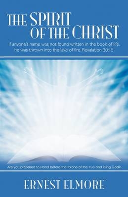 The Spirit of the Christ - Ernest Elmore