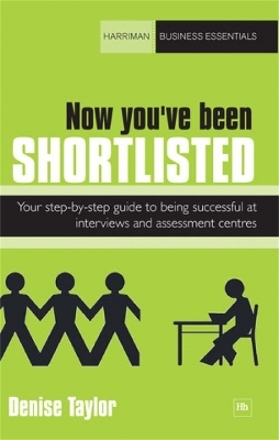 Now You've Been Shortlisted - Denise Taylor