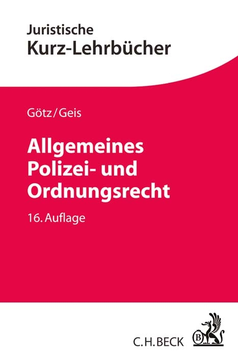 Allgemeines Polizei- und Ordnungsrecht - Volkmar Götz, Max-Emanuel Geis