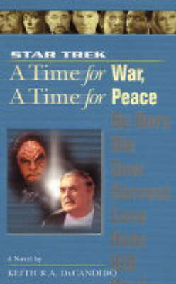 Star Trek: The Next Generation: Time #9: A Time for War, A Time for Peace -  Keith R. A. DeCandido