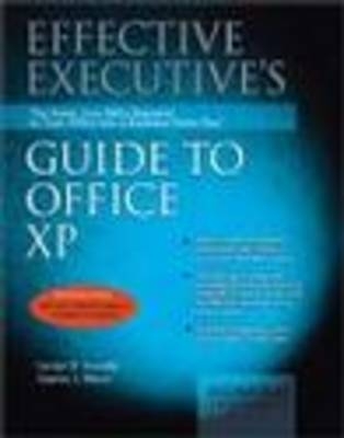 The Effective Executive's Guide to Microsoft Office Xp - Stephen L. Nelson