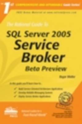 The Rational Guide to SQL Server 2005 Service Broker - R. Wolter