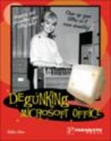 Degunking Microsoft Office - Walter J. Glenn