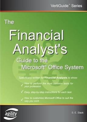 The Financial Analyst's Guide to the Microsoft Office System - S. Slack