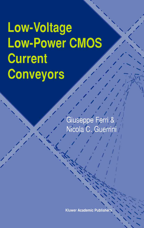 Low-Voltage Low-Power CMOS Current Conveyors - Giuseppe Ferri, Nicola C. Guerrini