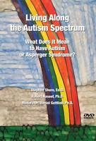Living Along the Autism Spectrum - Daniel Gottlieb, Robert A. Naseef, Stephen Shore