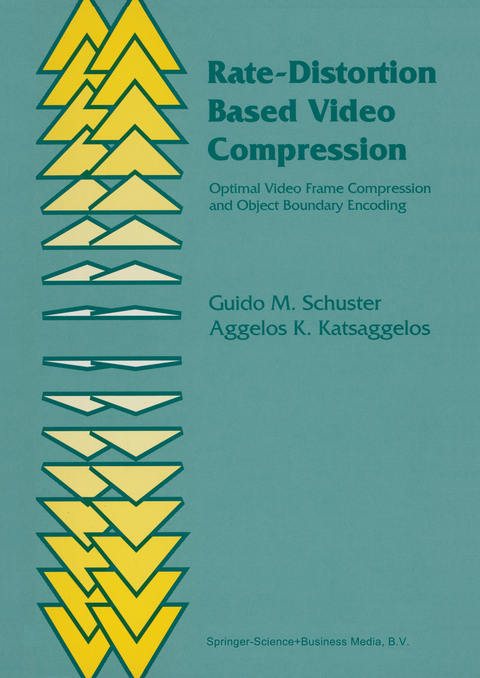 Rate-Distortion Based Video Compression - Guido M. Schuster, Aggelos Katsaggelos