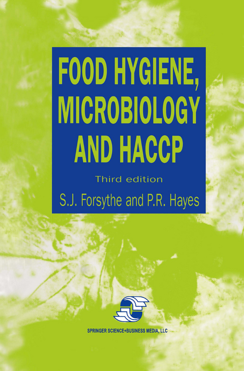 Food Hygiene, Microbiology and HACCP - P.R. Hayes, S.J. Forsythe