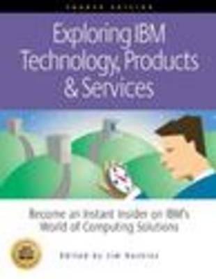 Exploring IBM Technology, Products & Services - Jim Hoskins