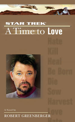 Star Trek: The Next Generation: Time #4: A Time to Love -  Robert Greenberger