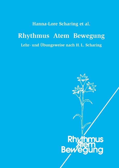 Rhythmus Atem Bewegung - Hanna-Lore Scharing