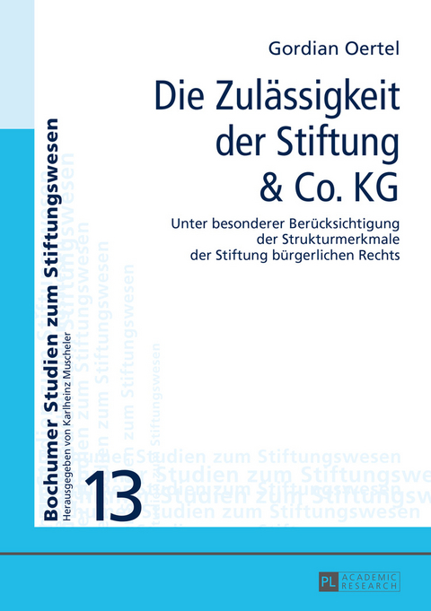 Die Zulässigkeit der Stiftung & Co. KG - Gordian Oertel