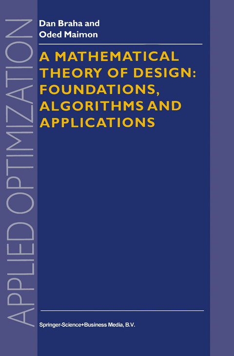 A Mathematical Theory of Design: Foundations, Algorithms and Applications - D. Braha, O. Maimon