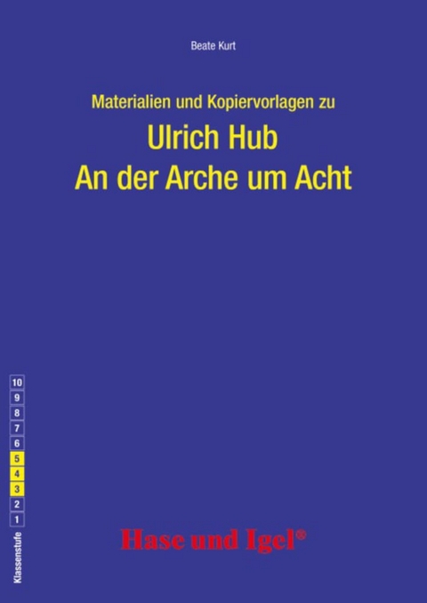 Begleitmaterial: An der Arche um Acht - Beate Kurt