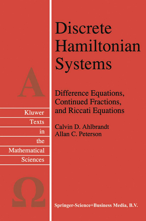 Discrete Hamiltonian Systems - Calvin Ahlbrandt, A.C. Peterson