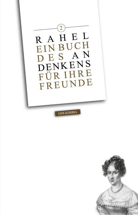 Ein Buch des Andenkens für ihre Freunde, Band 2 - Rahel Varnhagen