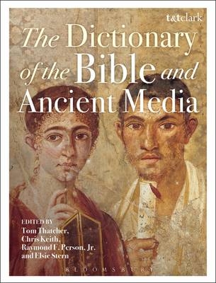 Dictionary of the Bible and Ancient Media - 