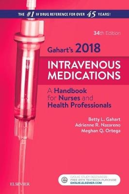 Gahart's 2018 Intravenous Medications -  Betty L. Gahart,  Adrienne R. NAZARENO