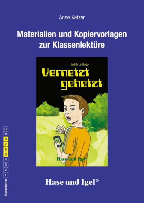 Begleitmaterial: Vernetzt gehetzt - Anne Ketzer