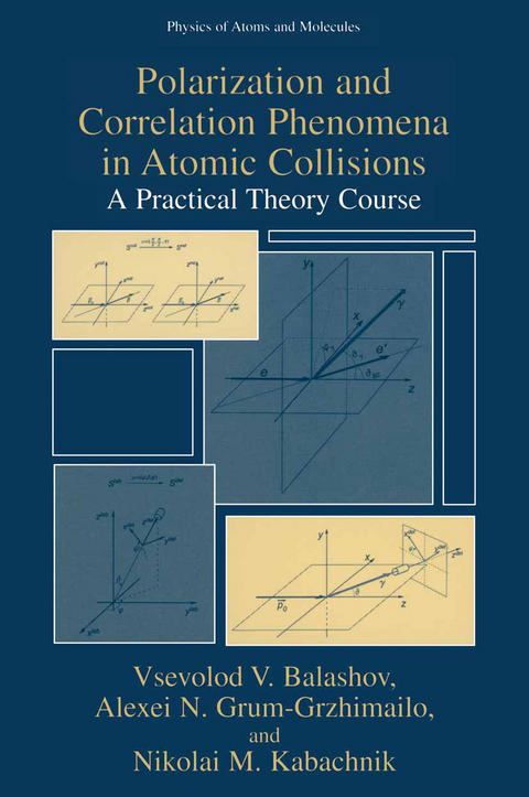 Polarization and Correlation Phenomena in Atomic Collisions - Vsevolod V. Balashov, Alexei N. Grum-Grzhimailo, Nikolai M. Kabachnik