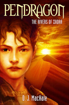 Pendragon: The Rivers of Zadaa -  D.J. MacHale