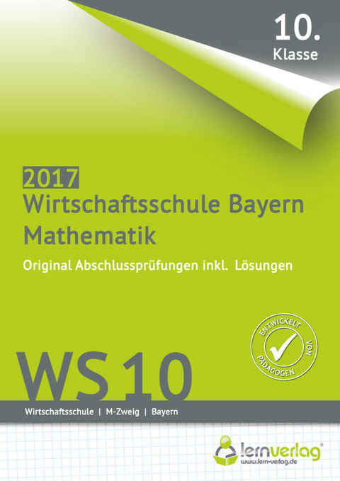 Abschlussprüfung Mathematik M-Zweig Wirtschaftsschule Bayern 2017