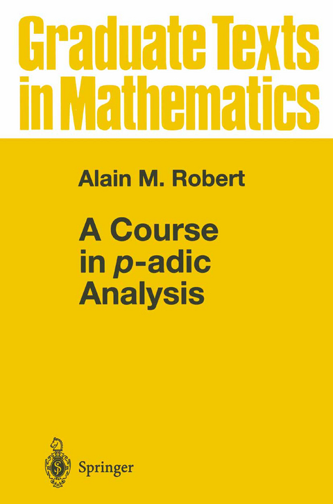 A Course in p-adic Analysis - Alain M. Robert