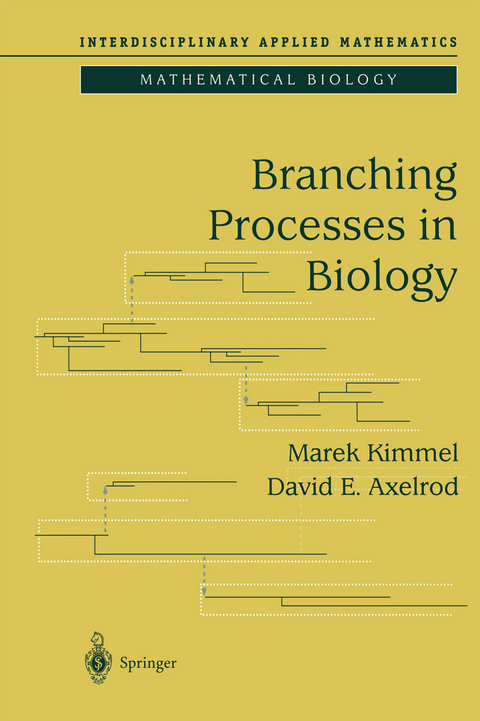 Branching Processes in Biology - Marek Kimmel, David E. Axelrod