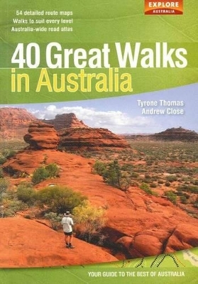 40 Great Walks in Australia - Tyrone Thomas, Andrew Close