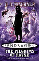 Pendragon: The Pilgrims of Rayne -  D.J. MacHale