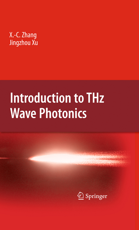 Introduction to THz Wave Photonics - Xi-Cheng Zhang, Jingzhou Xu