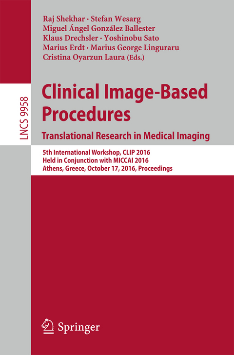 Clinical Image-Based Procedures. Translational Research in Medical Imaging - 