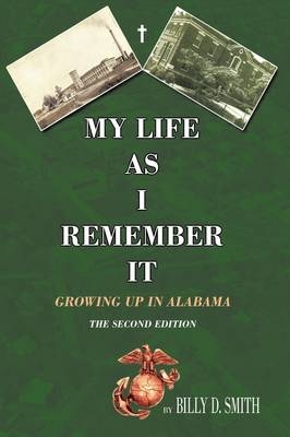 My Life as I Remember It - Billy D. Smith