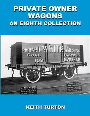 Private Owner Wagons - Keith Turton