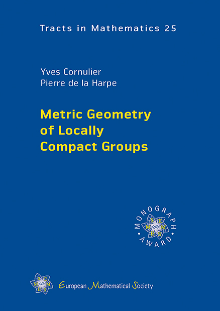 Metric Geometry of Locally Compact Groups - Yves Cornulier, Pierre de la Harpe