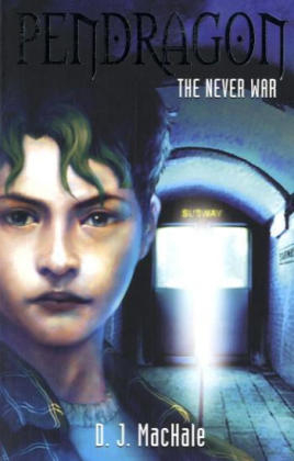 Pendragon: The Never War -  D.J. MacHale