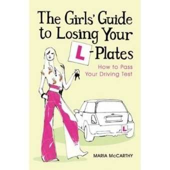 The Girls'' Guide To Losing Your L-Plates -  Maria McCarthy