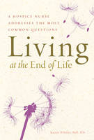 Living at the End of Life - Karen Whitley Bell