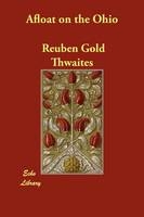 Afloat on the Ohio - Reuben Gold Thwaites