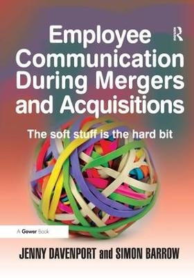 Employee Communication During Mergers and Acquisitions - Jenny Davenport, Simon Barrow