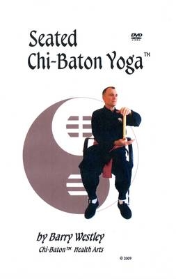 Seated Chi-Baton Yoga - Barry Westley