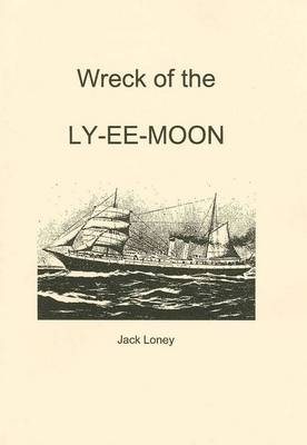 Wreck of the LY-EE-MOON - Jack Loney