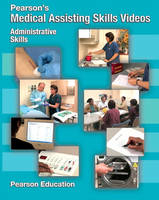 Pearson's Medical Assisting Skills Videos -  Pearson Education