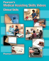 Pearson's Medical Assising Skills Videos -  Pearson Education